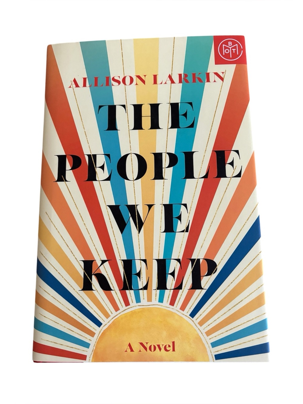 5for20 The People We Keep by Allison Larkin — Colorful Sunburst Hardcover
